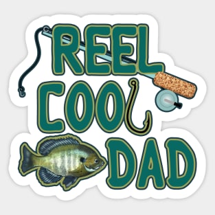 Reel cool Dad | Fishing Buddy | Bluegill Fish | Cherie's Art(c)2021 Sticker